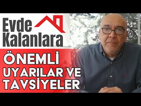 EVDE KALANLARA ÖNEMLİ UYARILAR VE TAVSİYELER! – (#EvdeKal) / 5 Dakikada Sağlık