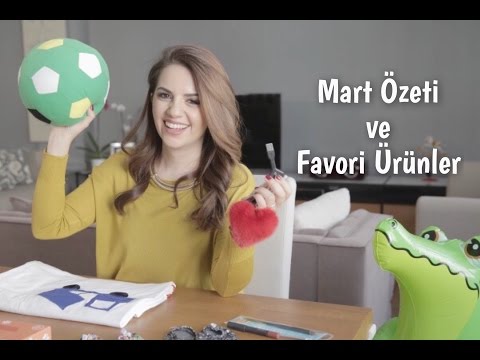 Mart Özeti ve Favori Ürünler – Anne Bebek Alışverişi | İrem Güzey
