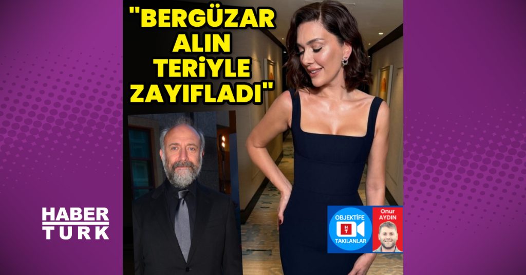 Halit Ergenç’ten Bergüzar Korel’e Övgü: ‘Alın Teriyle Zayıfladı Kız’