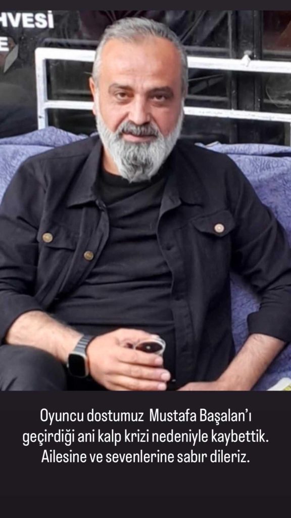Mustafa Başalan Hayatını Kaybetti: Kalp Krizi Nedeniyle 52 Yaşında Vefat